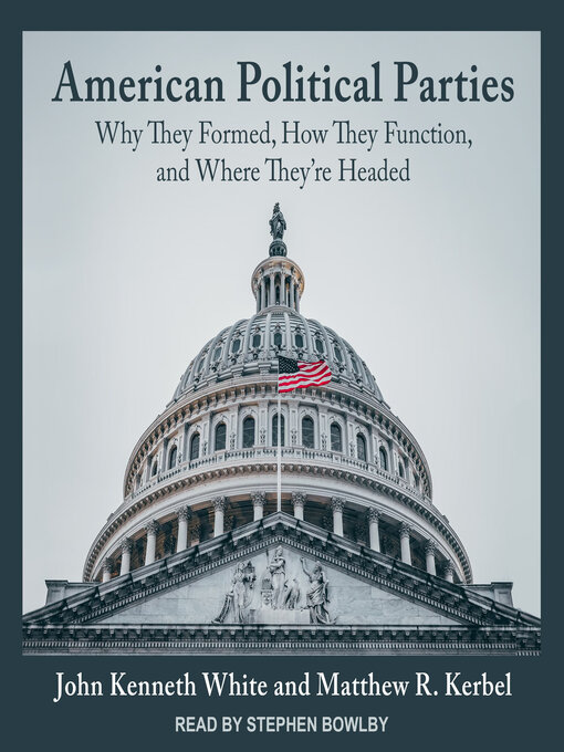 Title details for American Political Parties by John Kenneth White - Available